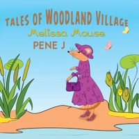 Tales of Woodland Village: Melissa Mouse 1786291568 Book Cover