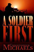 A Soldier First 1530894514 Book Cover