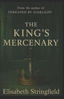 The King's Mercenary (The Shadow and Starlight Saga) B0GT8GLK9L Book Cover