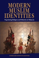 Modern Muslim Identities: Negotiating Religion and Ethnicity in Malaysia 8776940810 Book Cover