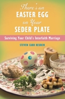There's an Easter Egg on Your Seder Plate: Surviving Your Child's Interfaith Marriage 0275993396 Book Cover