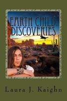 Earth Child: Discoveries: Earth Child: Discoveries 1495228991 Book Cover
