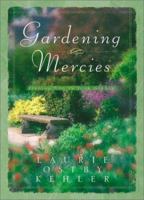 Gardening Mercies: Finding God in Your Garden 0764223933 Book Cover