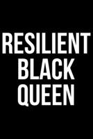 Resilient Black Queen: Writing Notebook 6" x 9" 120 Pages. Notebook for Note Taking, Diary, Journaling, Gratitude and Reminders for Girls, Women and Men 1690896124 Book Cover