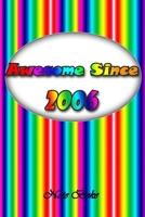 Awesome since 2006: Notebook / Journal awesome since unicorn Journal Notebook for Girls Boys Mom Dad Birthday for Writing, Size 6" x 9", 110 Pages 1659466121 Book Cover
