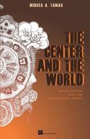 The Center and the World 0986587273 Book Cover