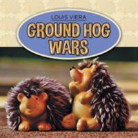 Ground Hog Wars 1514450631 Book Cover
