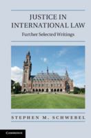 Justice in International Law: Further Selected Writings 110700537X Book Cover