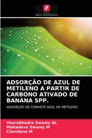 Adsorção de Azul de Metileno a Partir de Carbono Ativado de Banana Spp. 6203249017 Book Cover