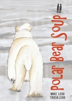 Polar Bear Soup 0473589753 Book Cover