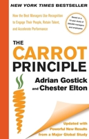 The Carrot Principle:  How the Best Managers Use Recognition to Engage Their Employees, Retain Talent, and Drive Performance 0743290097 Book Cover