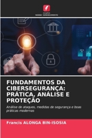 Fundamentos Da Cibersegurança: Prática, Análise E Proteção 6630346890 Book Cover
