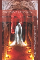 EL RESURGIR DE LOS FANTASMAS B096TWBDTV Book Cover