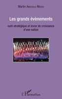 Les grands évènements: Outil stratégique et levier de croissance d'une nation (French Edition) 2343083460 Book Cover