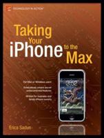 Taking Your iPhone to the Max (Technology - Action) B01A1RUNKS Book Cover