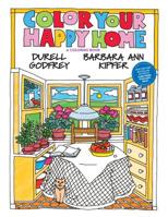 Color Your Happy Home: A Coloring Book 0373135483 Book Cover