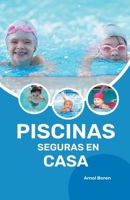 Piscinas seguras en casa B0C4GZ535T Book Cover