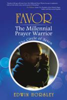Favor, The Millennial Prayer Warrior: The Circle of Seven 1449795862 Book Cover