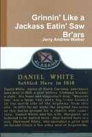 Grinnin' Like a Jackass Eatin' Saw Br'ars 1329132394 Book Cover