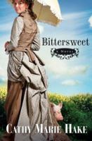 Bittersweet (California Historical Series, #2)