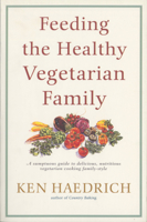 Feeding the Healthy Vegetarian Family 0553379364 Book Cover