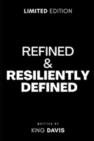 Refined & Resiliently Defined B0C2ST5WW9 Book Cover