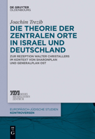 Die Theorie Der Zentralen Orte in Israel Und Deutschland 3110338130 Book Cover