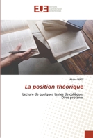 La position théorique: Lecture de quelques textes de collèguesDires profanes 6203433349 Book Cover