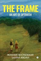 The Frame: An Art of Optimism 1684663385 Book Cover