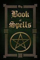 Big Book of Spells 1519391773 Book Cover