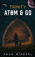 Trinity: Atom & Go B09BYN2RHR Book Cover