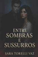 Entre sombras e sussuros (Portuguese Edition) B0FJ1NBWXY Book Cover