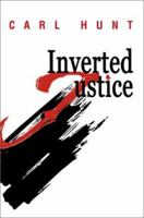 Inverted Justice 0595268994 Book Cover