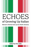 Echoes of Growing Up Italian (84) 177183868X Book Cover