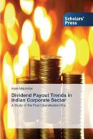 Dividend Payout Trends in Indian Corporate Sector 3639718046 Book Cover