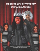 Dear Black Butterfly You Are A Queen B09YNX46JL Book Cover