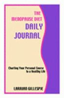 The Menopause Diet Daily Journal 0967131723 Book Cover