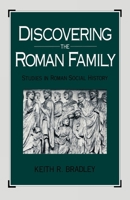 Discovering the Roman Family: Studies in Roman Social History 0195058585 Book Cover