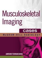 Cases: Musculoskeletal Imaging (Cases) 0071465421 Book Cover