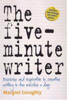 The Five-minute Writer: Exercise and Inspiration in Creative Writing in Five Minutes a Day 1845283392 Book Cover