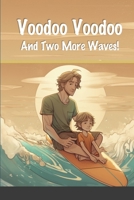 Voodoo Voodoo and Two More Waves 131277021X Book Cover