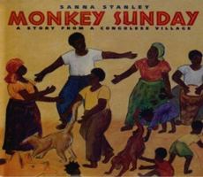 Monkey Sunday: A Story from a Congolese Village 0374350183 Book Cover