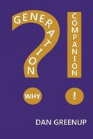 Generation Why? Companion! 1622877047 Book Cover