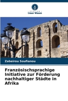 Französischsprachige Initiative zur Förderung nachhaltiger Städte in Afrika 6207262565 Book Cover