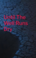 Until The Well Runs Dry: Mental Health in the African American Community B0GT2G6W97 Book Cover