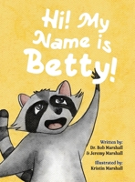 Hi! My Name is Betty! B0CRG6SJYG Book Cover