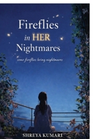 Fireflies in her Nightmares B0GWFLQRWK Book Cover