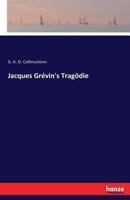Jacques Grevin's Tragodie 374349096X Book Cover