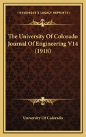 The University Of Colorado Journal Of Engineering V14 1166563499 Book Cover