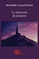 La Mascotte de Jonciers (French Edition) 2356079041 Book Cover